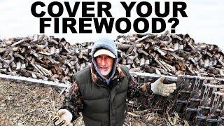 SHOULD YOU COVER YOUR FIREWOOD...from rain...from snow?