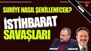 Suriye nasıl şekillenecek? İstihbarat savaşları... | Erdem Atay - Deniz Kutluk | PANKUŞ