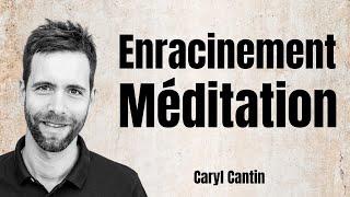 Méditation rapide d'enracinement !