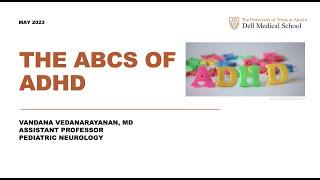 The ABCs of ADHD - Dr. Vendana Vedanarayanan