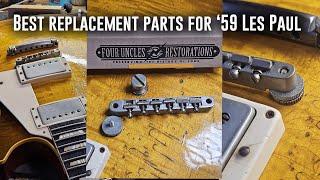 Best replacement parts for vintage Les Paul. Four Uncles ABR-1 bridge