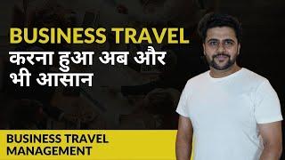 How I Manage My Business Travel? Business Travel Simplified