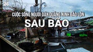 Cuộc sống người dân Quảng Ninh đảo lộn sau bão | VTV24