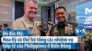 Đô đốc Mỹ: Hoa Kỳ có thể hộ tống các nhiệm vụ tiếp tế của Philippines ở Biển Đông | VOA Tiếng Việt