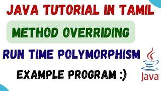 38) Run time Polymorphism in Java | Tamil | Method overriding | Dynamic binding | Example code