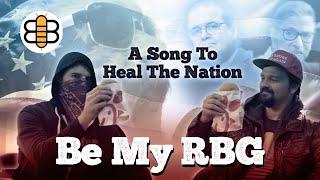 Be My RBG: A Ballad of Political Unity