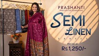 Semi Linen Sarees @ Rs. 1250/- | Prashanti | 18 Nov 24