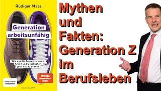 Generation Z und die Zukunft der Arbeit: Ein kritischer Blick. Maas: Generation arbeitsunfähig