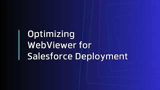 Download WebViewer SDK & Optimize for Salesforce Deployment