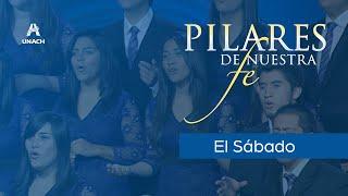 El Sábado - Coro de Cámara UNACH (Álbum: Pilares de nuestra fe)