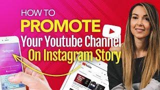 How To Promote Your YouTube Channel On Instagram Story (Get More Views!)