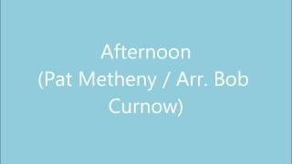 Afternoon (Pat Metheny/Arr. Bob Curnow)