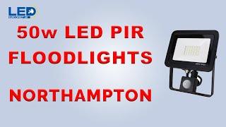 50w LED PIR Floodlights Northampton NN1 1RS