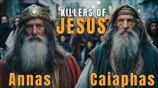 The Horrible Death Of Annas And Caiaphas, The Sadducees Who Killed Jesus - Bible Explained