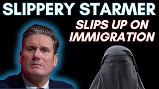 Slippery Starmer SLIPS UP on Immigration