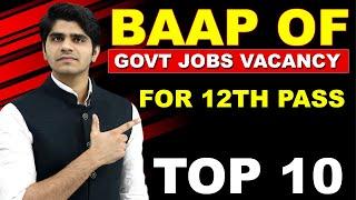 BAAP OF GOVERNMENT JOB VACANCY AFTER 12TH | YOU MUST APPLY