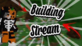 Building More Things!!! | /visit SpiiderBoy | Come Hang Out!