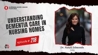 The Truth About Dementia Care in Nursing Homes | Podcast 218