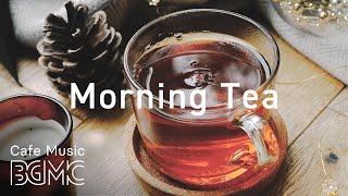 Morning Tea Music Playlist - Relaxing Bossa Nova & Jazz For Crisp Morning