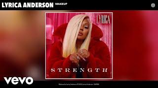 Lyrica Anderson - Makeup (Audio)