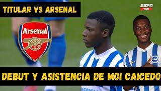 Debut y asistencia de Moisés Caicedo vs Arsenal | mejores jugadas | 