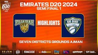 Highlights - SF 01 | Abu Dhabi vs Fujairah | Seven Districts Present Emirates D20 Powered by Fancode