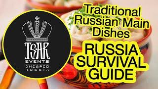 (Ep. 4) Traditional Russian Main Dishes:  Tsar Events DMC & PCO' RUSSIA SURVIVAL GUIDE