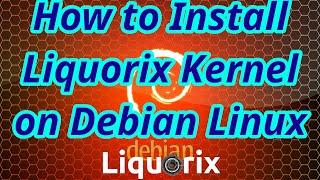 Install Liquorix Kernel on Debian Linux