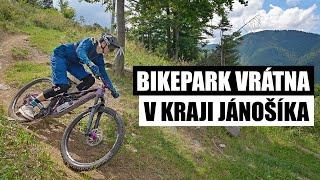 Bikepark VRÁTNA - PASEKY: Biking s Jánošíkem za zády