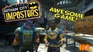 Gotham City Imposters - Part 1 - AWESOME GAME!  /w Chris