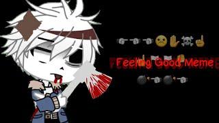 Feeling Good Meme [ft. Infected] || GachClub