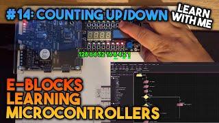 Counting Up & Down - Learning Microcontrollers with EBlocks & Flowcode #14