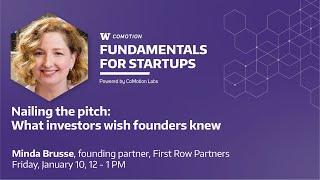 Fundamentals for Startups: "Nailing the Pitch: What Investors wish Founders knew."