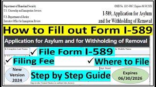 How to Fill out Form I-589 | Application for Asylum and for Withholding of Removal | Step by Step