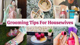 Stay Glamorous at Home | Grooming tips for Housewives 