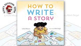  How to Write a Story: Read-Aloud Book, Learn to Read and Write