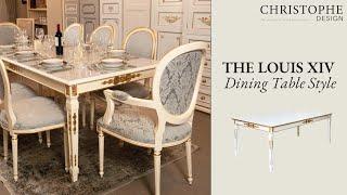 The Louis 14 Dining Table Style⎮Christophe Design