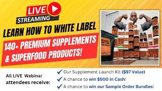 LIVE - How To Start a 6-8 Figure Private Label Supplement Brand!