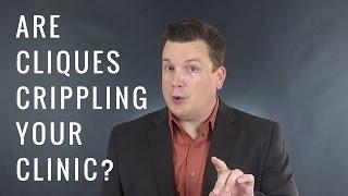 Are Cliques Crippling Your Clinic? - Your Practice Ain't Perfect - Joe Mull