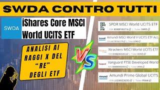 ISHARES SWDA MSCI World | Analisi dettagliata e confronto con SPDR, XTRACKERS, AMUNDI e VANGUARD