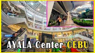 BIG and BEAUTIFUL Mall in Cebu City - AYALA CENTER CEBU Mall Tour 2023