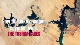 How did Toshka Lake changed Egyptians lives?