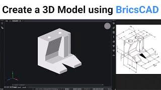 Create a 3D Model using BricsCAD