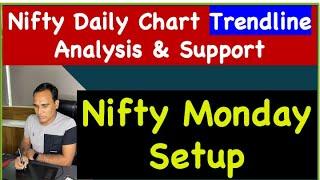 Nifty Daily Chart Trendline Analysis & Support !! Nifty Monday Setup