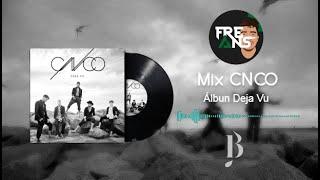 MIX CNCO 2021-ALBUM DEJA VU (Tan Enamorados, Dejaría Todo, Por Amarte Asi, más)