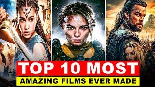 Top 10 Most AMAZING Films Ever Made