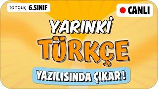 YARINKİ TÜRKÇE SINAVINDA ÇIKAR!  6. SINIF #2025