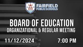 Board Of Education (Organizational & Regular Meeting) - 11/12/2024