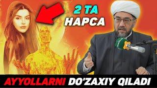 Ayollarni do‘zaxiy qiladigan 2ta narsa °Muftiy |nuriddin hoji domla°