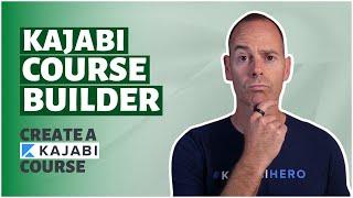 Kajabi Course Builder: Structure Your Course for Success